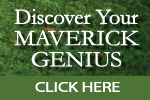 Discover your Natural “Maverick Genius”
